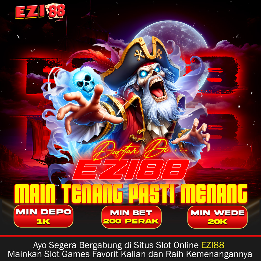 Ezi88 Agen Slot Gacor Dengan Minimal Deposit termurah dan Bonus super meriah 2025