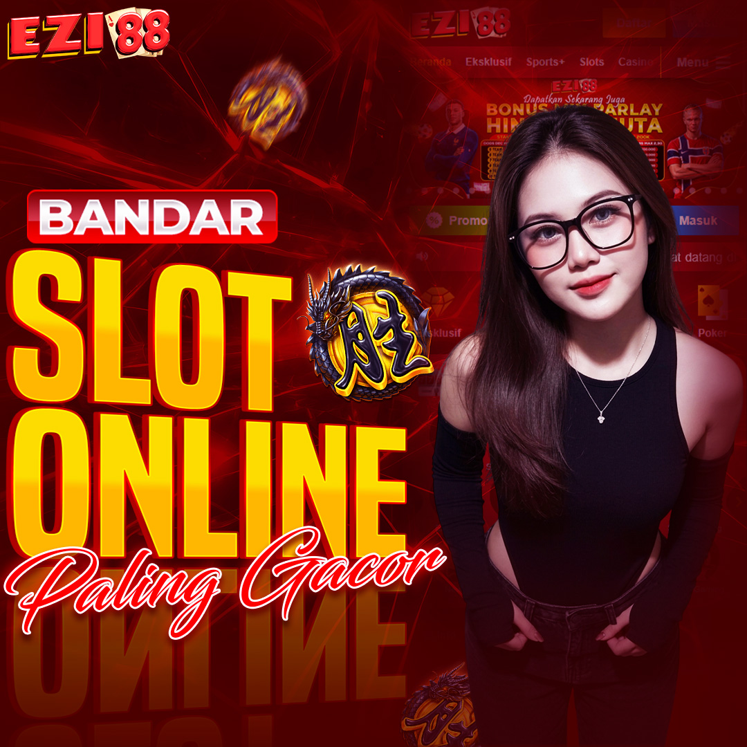 EZI88 : Layanan Games Slot Online Server Stabil Tahun Ini 2026