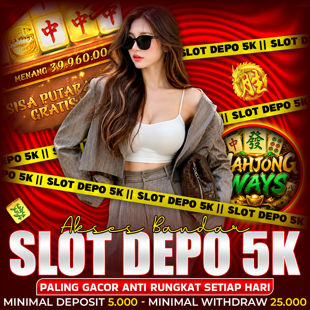 SLOT DEPO 5K