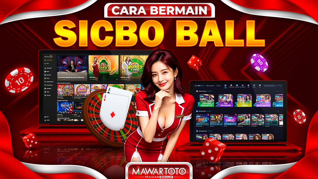 CARA BERMAIN SICBO BALL