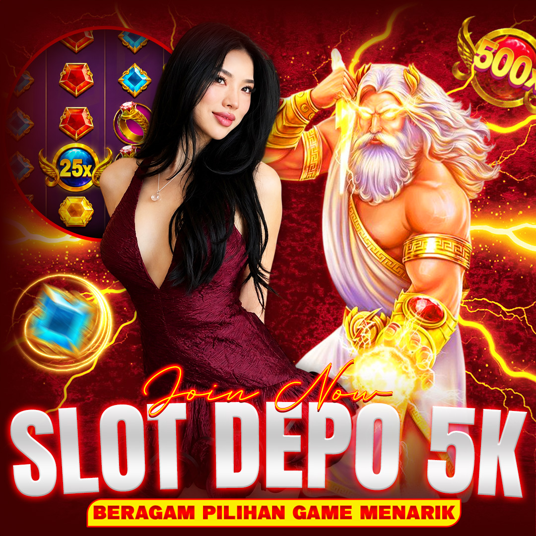 SLOT DEPO 5K : Situs Resmi Slot Deposit 5000 Modal Kecil Gampang Menang