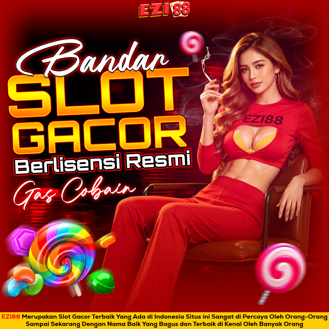 EZI88 – Industri Slot Gacor: Peluang Cuan dan Tantangan di Zaman Sekarang