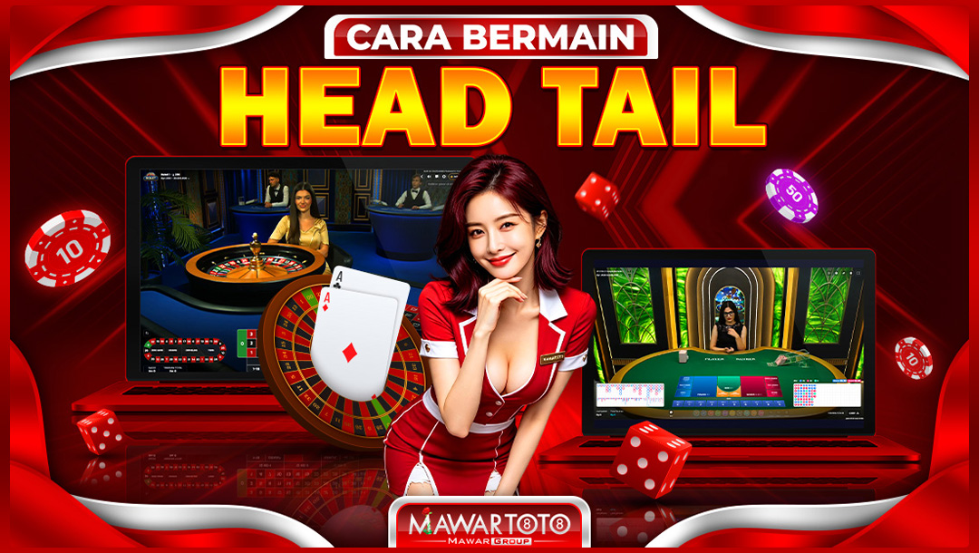 CARA BERMAIN HEAD TAIL