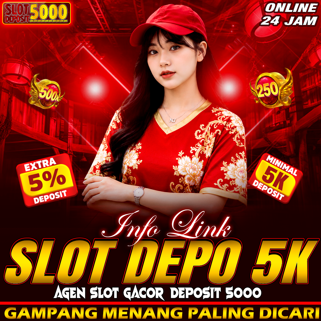 SLOT DEPOSIT 5000