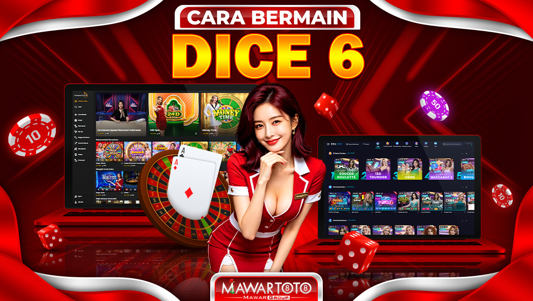 CARA BERMAIN DICE 6